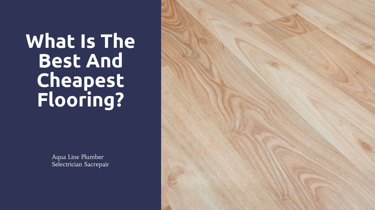 What is the best and cheapest flooring?